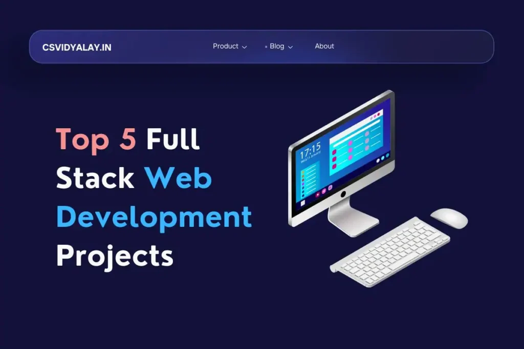 Top 5 Full Stack Web Development Projects