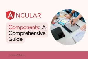 Read more about the article Angular Components: What They Are and How to Use Them