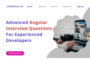 Read more about the article Angular Interview Questions For Experienced Developers